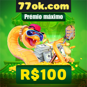 77ok.com Ganhe R$ 100,00 Gratis